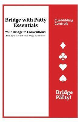 bokomslag Cuebidding Controls: Bridge with Patty Essentials: Cuebidding Controls