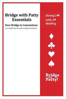 bokomslag Strong 2? Convention and 2? Waiting: Bridge with Patty Essentials: Strong 2C with 2D Waiting