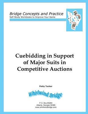 Cuebidding in Support of Major Suits in Competitive Auctions 1