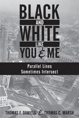 Black and White Like You and Me: Parallel Lines Sometimes Intersect 1