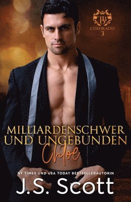 bokomslag Milliardenschwer und ungebunden Chloe: Ein Milliardär voller Leidenschaft, Buch 8