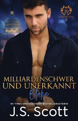 bokomslag Milliardenschwer und unerkannt Blake: Ein Milliardär voller Leidenschaft, Buch 10