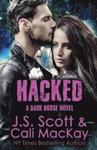 bokomslag Hacked A Dark Horse Novel: Dark Horse Series Book 2