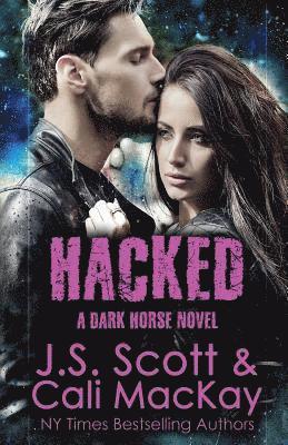 Hacked A Dark Horse Novel: Dark Horse Series Book 2 1