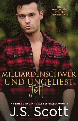 bokomslag Milliardenschwer und ungeliebt Jett: Ein Milliardär voller Leidenschaft, Buch 12