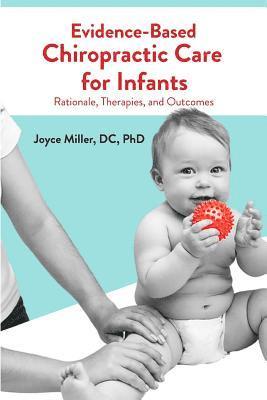 Joyce Miller - Evidence-Based Chiropractic Care for Infants, Häftad