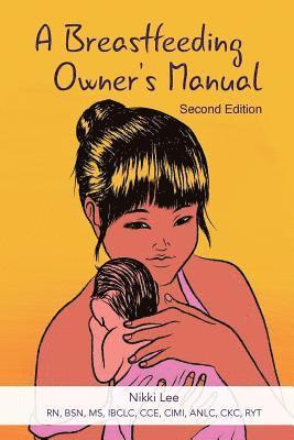 A Breastfeeding Owner's Manual 1