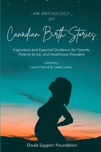 bokomslag An Anthology of Canadian Birth Stories