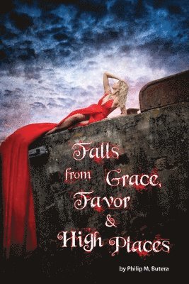 Falls from Grace, Favor and High Places 1