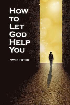 bokomslag How to Let God Help You