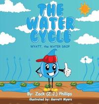 bokomslag The Water Cycle: Wyatt the Water Drop