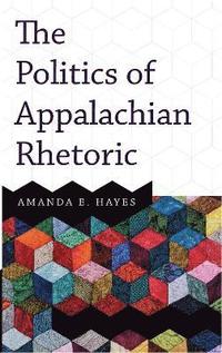 bokomslag Politics of Appalachian Rhetoric