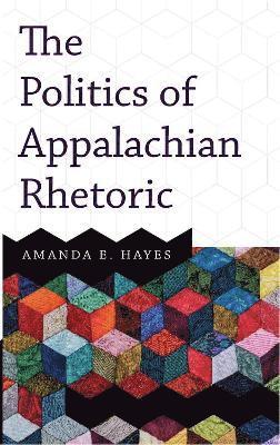 bokomslag Politics of Appalachian Rhetoric
