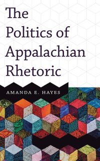 bokomslag Politics of Appalachian Rhetoric