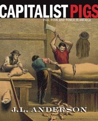bokomslag Capitalist Pigs