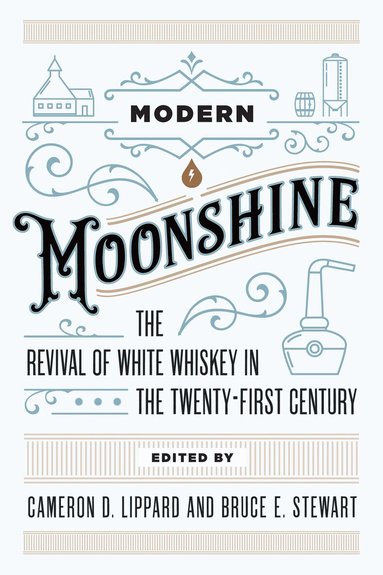 Cameron D. Lippard, Bruce E. Stewart - Modern Moonshine, Häftad