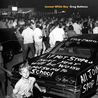Greg Bottoms - Lowest White Boy, Häftad