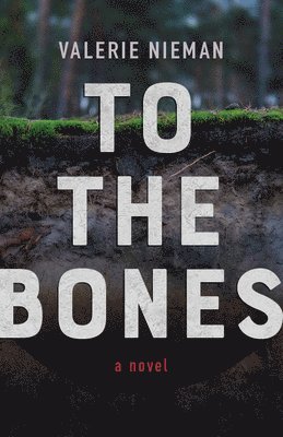 Valerie Nieman - To the Bones, Häftad