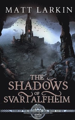 The Shadows of Svartalfheim 1