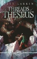 The Threads of Theseus 1