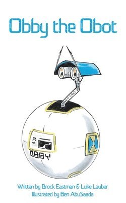 Brock Eastman, Luke Lauber, Brock, Eastman - Obby the Obot, Häftad