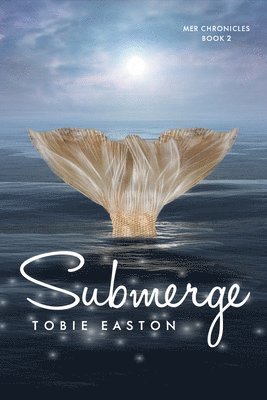 Tobie Easton - Submerge: Volume 2, Häftad. Tillgänglighet: Lägg i varukorg