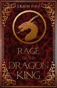 bokomslag Rage of the Dragon King