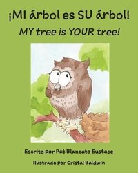 bokomslag !MI arbol es SU arbol! / MY tree is YOUR tree! (Spanish and English Edition)
