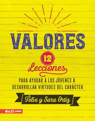 bokomslag Valores: 12 Lecciones Para Ayudar a Los Jóvenes a Desarrollar Virtudes del Carácter