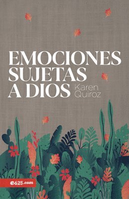 Emociones Sujetas a Dios 1