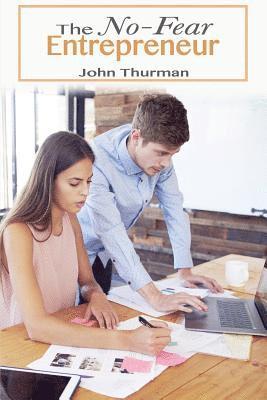 John Thurman - The No Fear Entrepreneur, Häftad