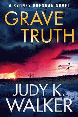 Judy K Walker, Judy K. Walker - Grave Truth, Häftad