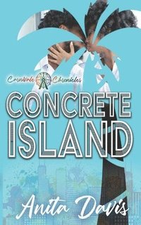 bokomslag Concrete Island: Carnivale Chronicles