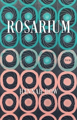 bokomslag Rosarium - Poems