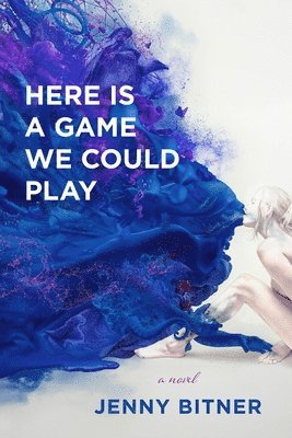 bokomslag Here Is a Game We Could Play - A Novel