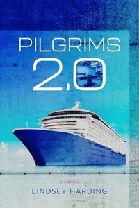 bokomslag Pilgrims 2.0  A Novel