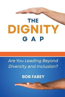 bokomslag Dignity Gap