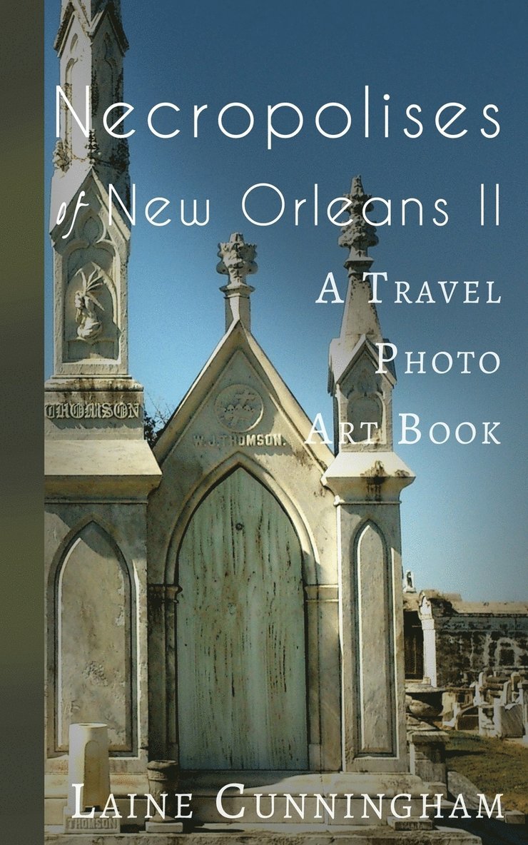 More Necropolises of New Orleans (Book II) 1