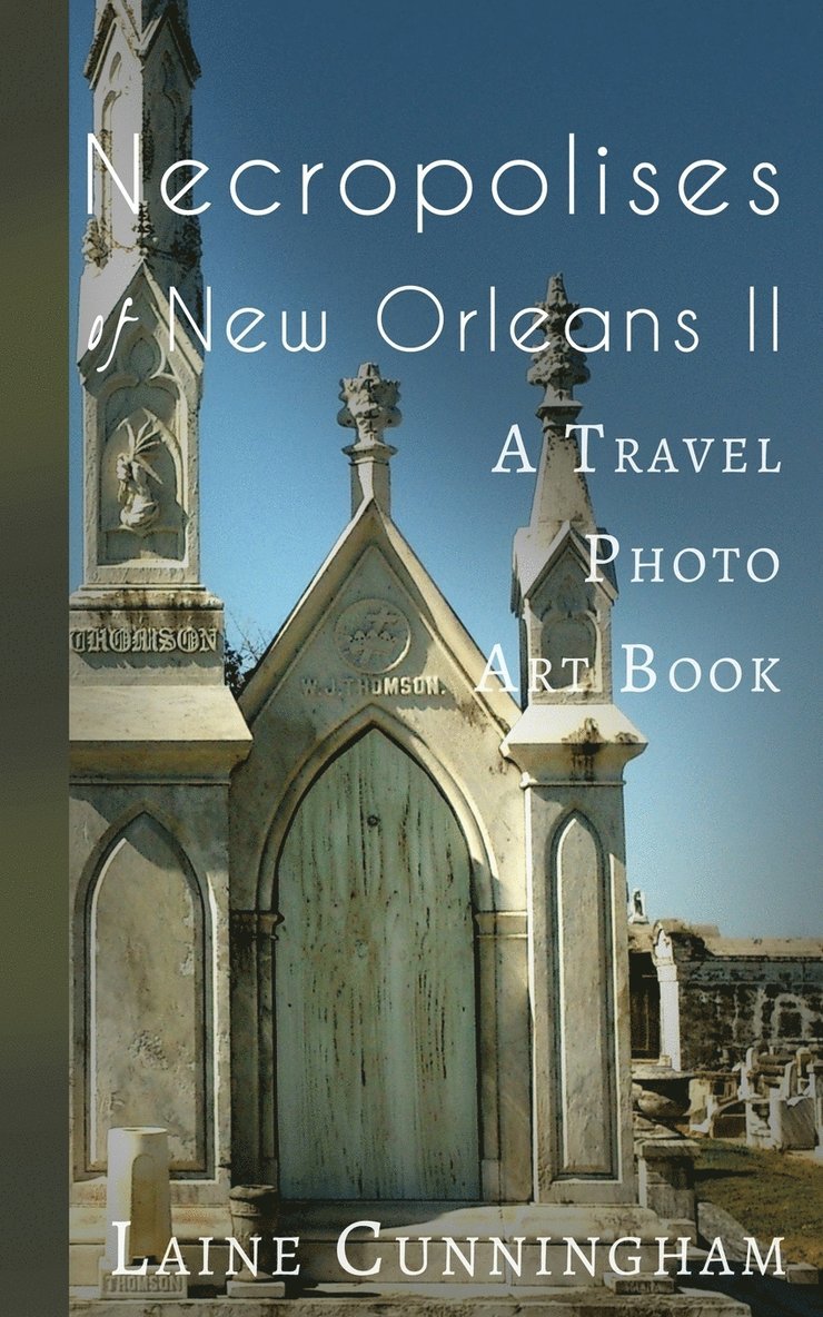 Laine Cunningham - More Necropolises of New Orleans (Book II), Häftad