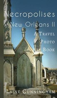 bokomslag More Necropolises of New Orleans (Book II)