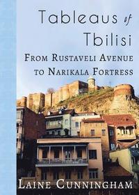 bokomslag Tableaus of Tbilisi