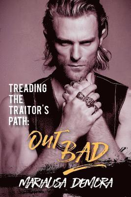 Marialisa Demora - Treading the Traitor's Path: Out Bad, Häftad