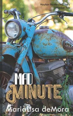 Mad Minute: Mayhan Bucklers MC Book Two 1