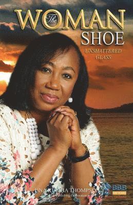 bokomslag The Woman Shoe: Unshattered Glass