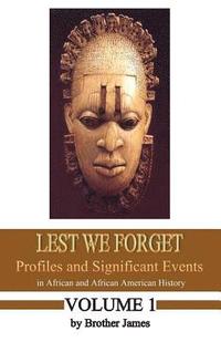 bokomslag Lest We Forget: Profiles and Significant Events in African and African American History