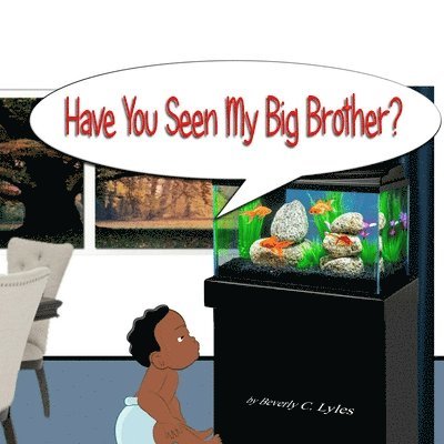 Beverly C. Lyles - Have You Seen My Big Brother?, Häftad. Tillgänglighet: Lägg i varukorg