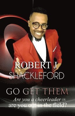 Robert J Shackleford - Go Get Them, Häftad