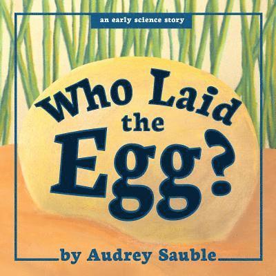 Who Laid the Egg? 1