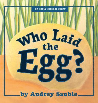 Who Laid the Egg? 1