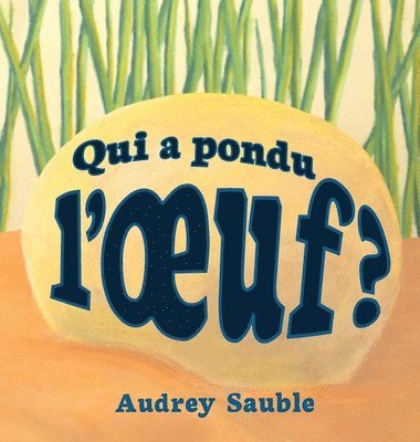 bokomslag Qui a pondu l'oeuf?